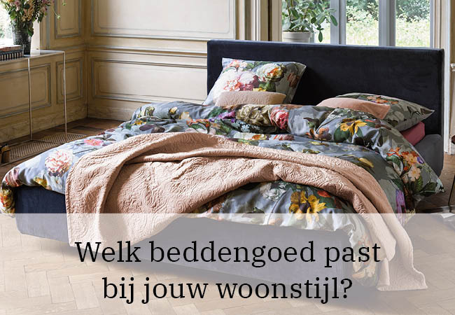 Welk beddengoed past bij jouw woonstijl? Welk beddengoed past bij jouw woonstijl?